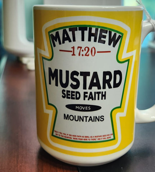 Mustard seed faith 15oz sublimated mug - dishwasher and microwave safe
