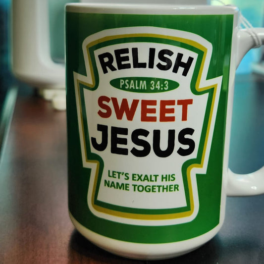 Relish Sweet Jesus 15oz sublimated mug - dishwasher and microwave safe