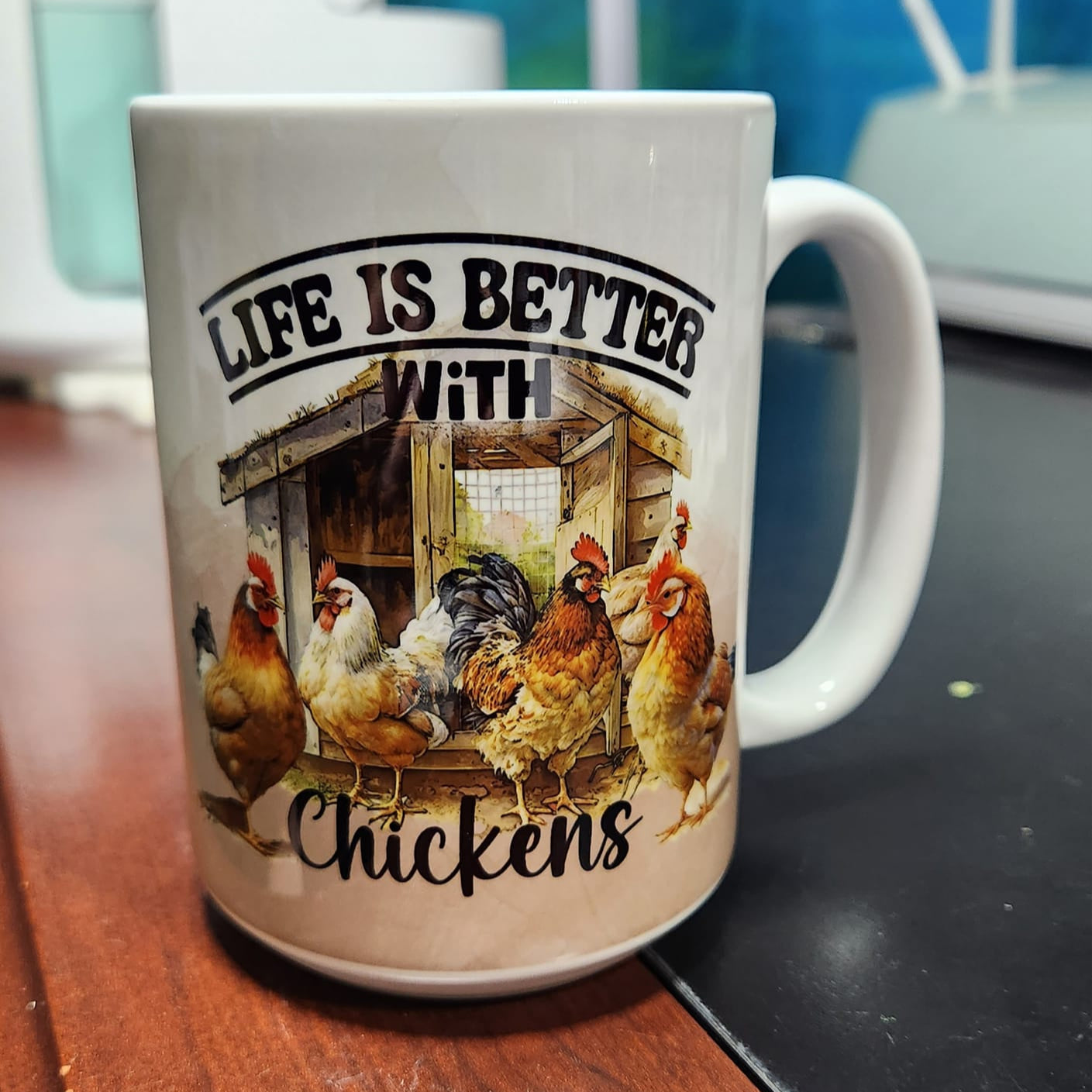 Life is better with chickens 15 oz sublimated dishwasher and microwave safe mug