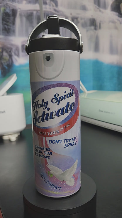 holy spirit activate 20oz tumbler - don't try me spray - kills 100 % of evil - eliminates doubts and sorrows (backed by scriptures)