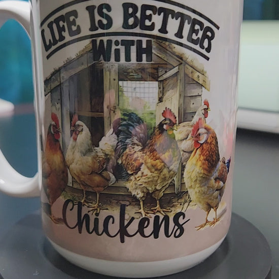 life is better with chickens 15oz large sublimated mug with chickens and a chicken coop