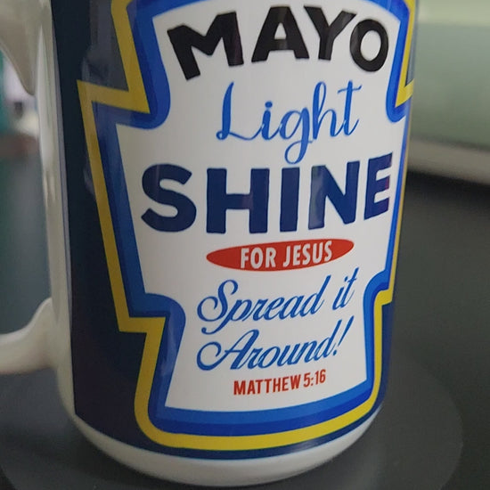 Mayo light shine 15oz sublimated mug - dishwasher and microwave safe